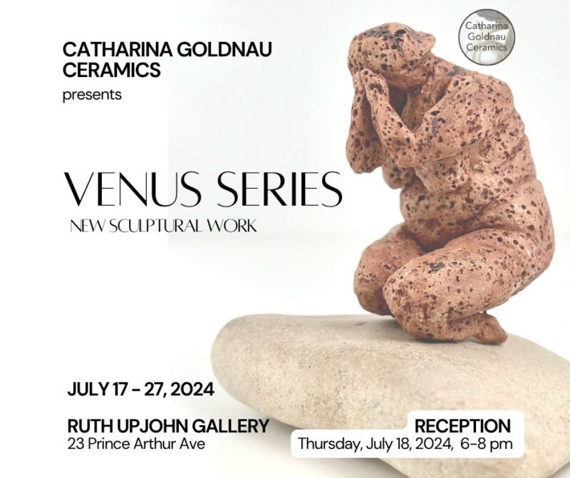 Poster for Venus Series solo show by Catharina Goldnau Ceramics, Ruth Upjohn Gallery, July 17-27 2024